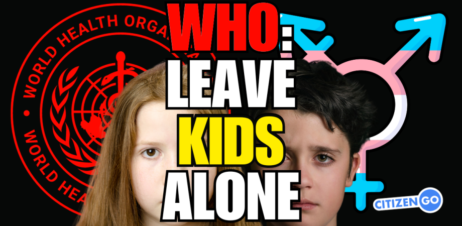 WHO leave kids alone